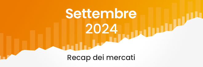 Market Recap settembre 2024 – Cosa è successo sui mercati?