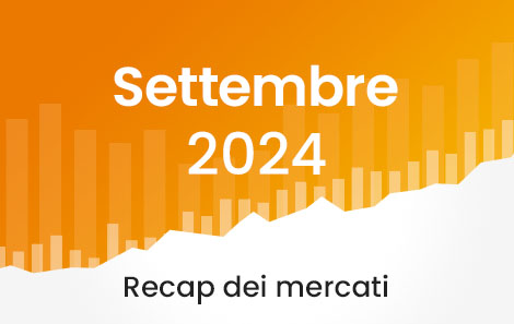 Market Recap settembre 2024 – Cosa è successo sui mercati?