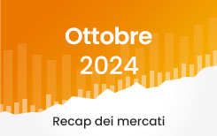 Market Recap ottobre 2024 – Cosa è successo sui mercati?