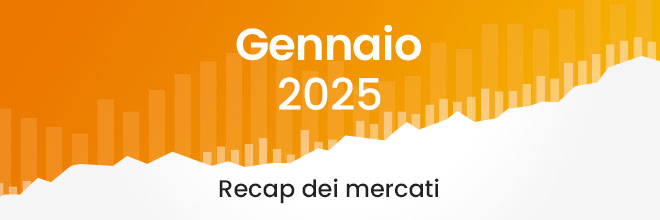 Market Recap gennaio 2025 – Cosa è successo sui mercati?